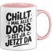 Doris Tasse Geschenk Chillt Mal Alle Doris Ist Ja Jetzt Da Geschenkidee Becher mit Name Rosa Trendation