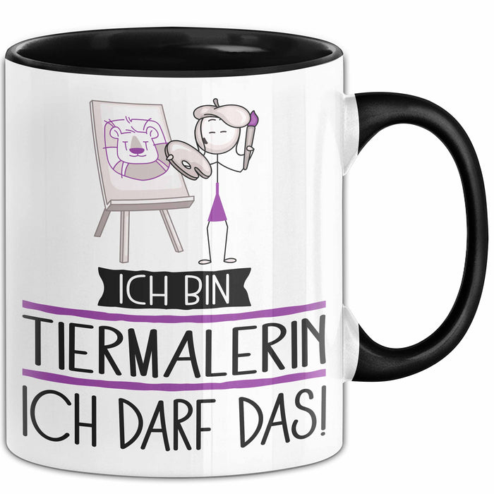 Geschenk für Tiermalerin Tasse Lustige Geschenkidee Geburtstag Ich Bin Tiermalerin Ich Darf Das Trendation