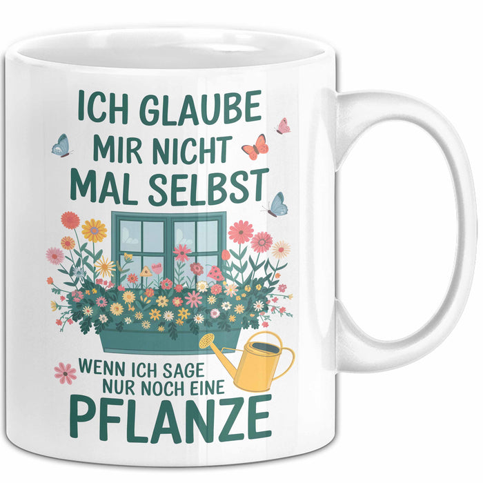 Gartenarbeit Gärtner Pflanzen Tasse Geschenk Lustige Geschenkidee Spruch Wenn Ich Sage Nur Noch Eine Pflanze Weiß Trendation