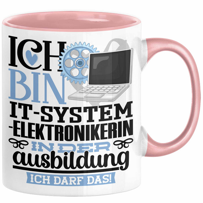 IT-Systemelektronikerin Ausbildung Start Geschenk Tasse Ich Bin IT-Systemelektronikerin In Der Ausbildung Ich Darf Das Kaffee-Becher Geschenkidee Rosa Trendation