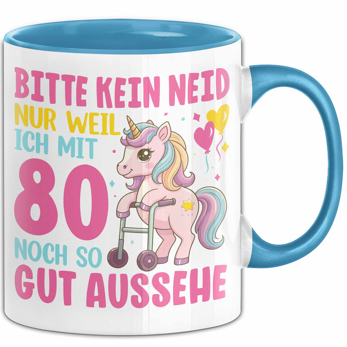 80. Geburtstag Tasse Frauen Geschenk Bitte Nur Kein Neid Nur Weil Ich mit 80 Noch So Gut Aussehe Mama Oma Blau Trendation