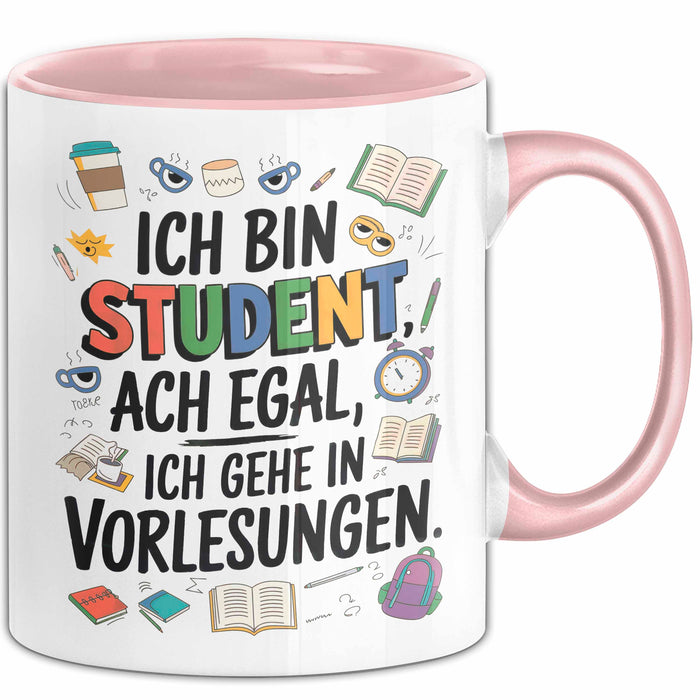 Student Tasse Geschenkidee Ich Gehe Zu Vorlesungen Uni Fan Rosa Trendation