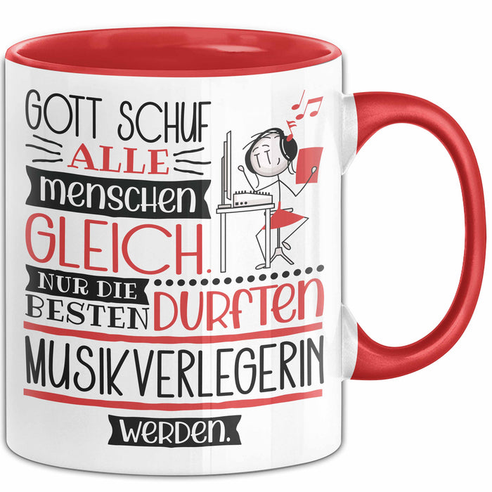 Musikverlegerin Geschenk Becher Tasse Gott Schuf Alle Menschen Gleich Nur Die Besten Durfeten Musikverlegerin Werden Geschenkidee Lustig Rot Trendation