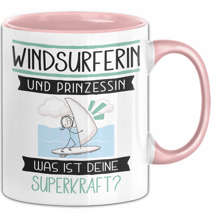 Windsurferin Und Prinzessin Tasse Geschenk Für Eine Windsurferin Geburtstag Was Ist Deine Superkraft Rosa Trendation