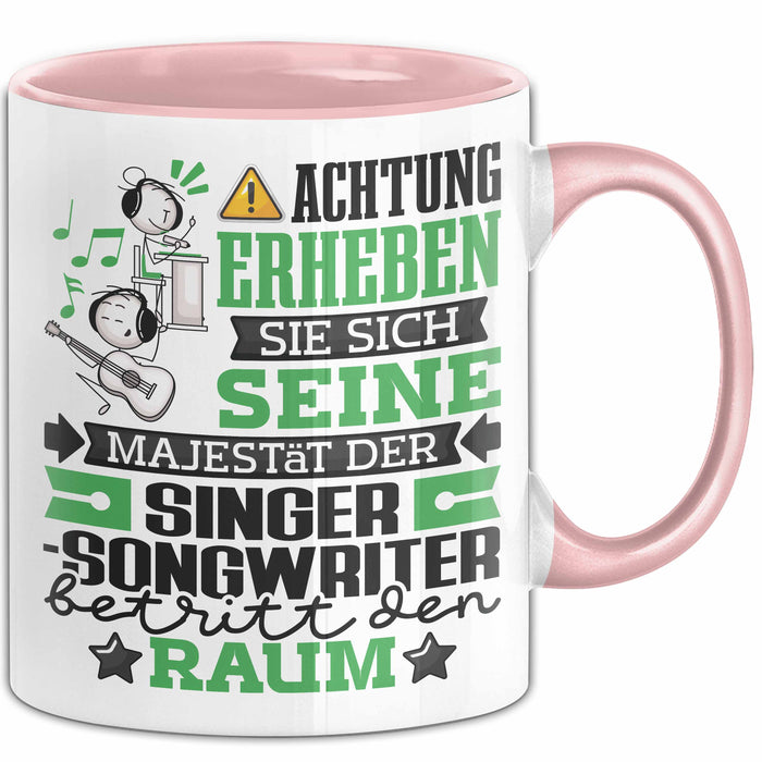 Singer-Songwriter Geschenk Tasse Lustiger Spruch Erheben Sie Sich Der Singer-Songwriter Betritt den Raum Rosa Trendation