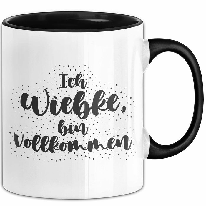 Wiebke Tasse Ich Wiebke, Bin Vollkommen Geschenk Schwarz Trendation