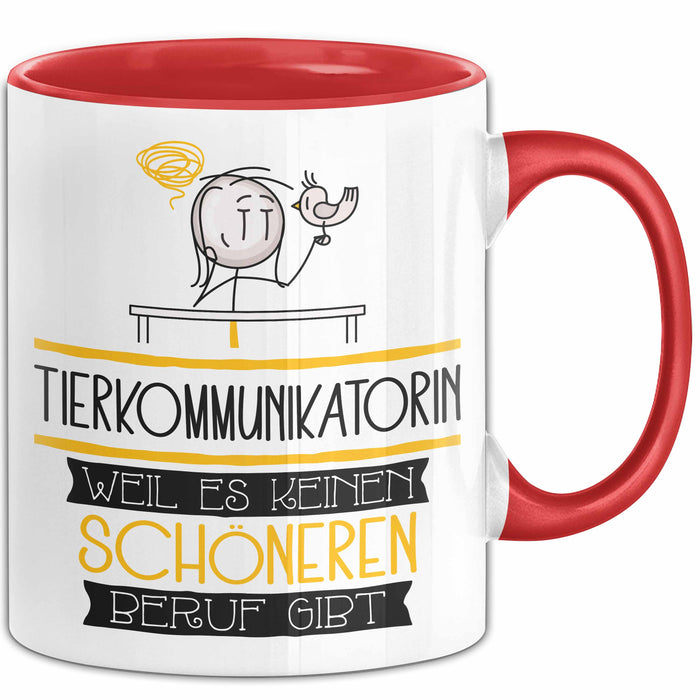 Tierkommunikatorin Weil Es Keinen Schöneren Beruf Gibt Tasse Geschenk für Eine Tierkommunikatorin Lustig Rot Trendation
