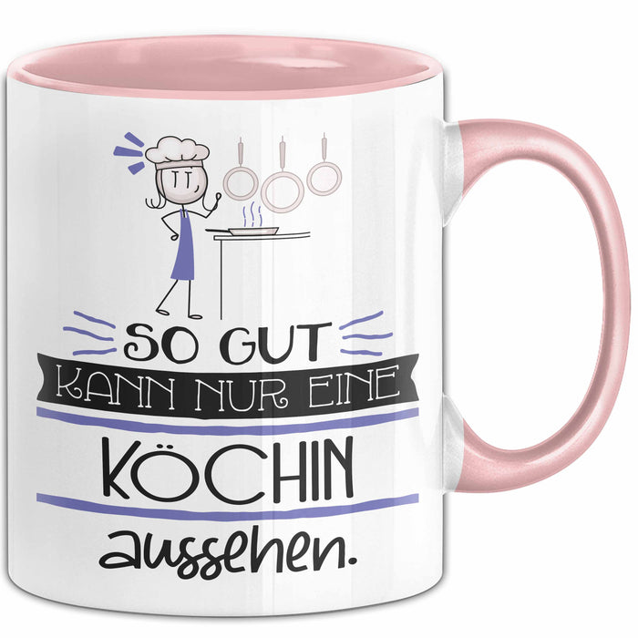 Köchin Geschenk Tasse So Gut Kann Nur Eine Köchin Aussehen Geschenkidee Geburtstag Weihnachten Lustig Rosa Trendation