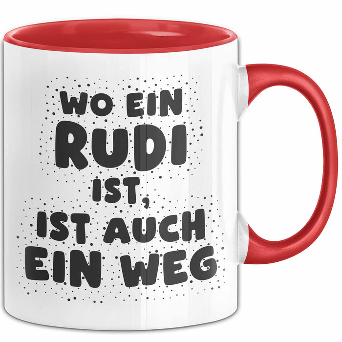 Rudi Tasse Wo Ein Rudi Ist, Ist Auch Ein Weg Geschenk