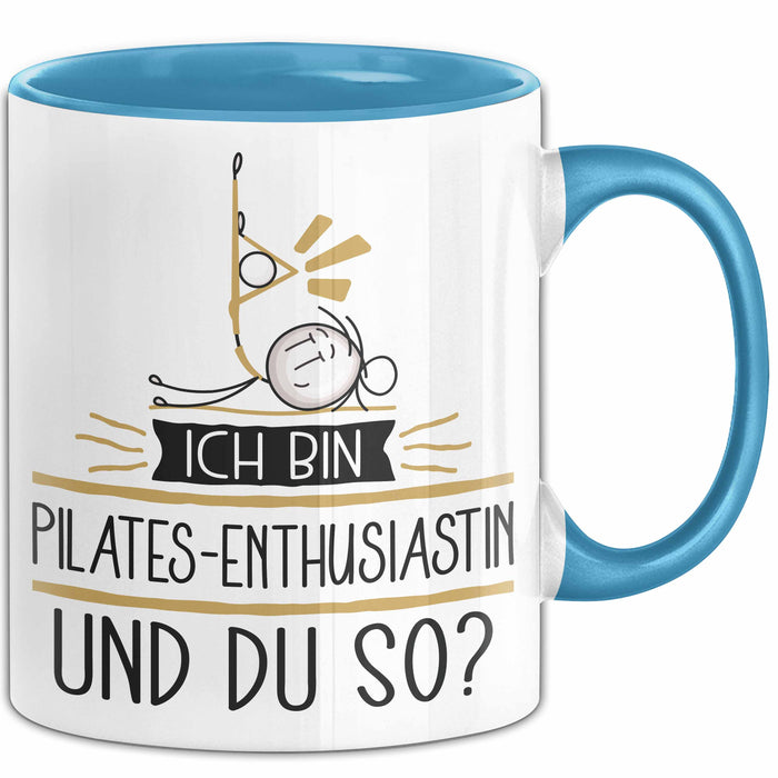 Pilates-Enthusiastin Tasse Geschenk Ich Bin Pilates-Enthusiastin Und Du So Geschenkidee Lustiger Spruch Becher Blau Trendation