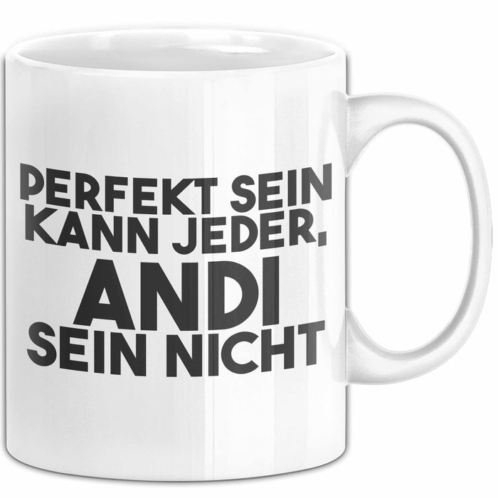Andi Tasse Perfekt Sein Kann Jeder, Andi Sein Nicht Geschenk