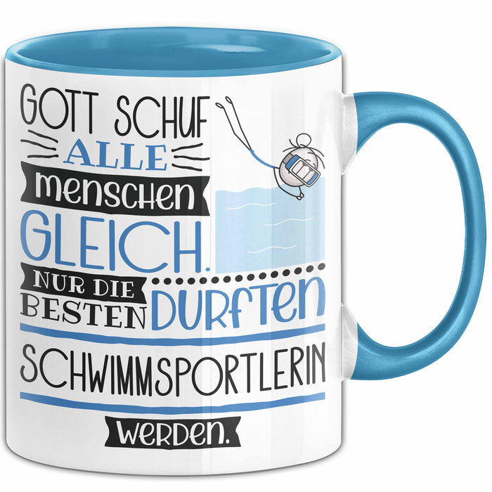Schwimmsportlerin Geschenk Becher Tasse Gott Schuf Alle Menschen Gleich Nur Die Besten Durfeten Schwimmsportlerin Werden Geschenkidee Lustig Blau Trendation