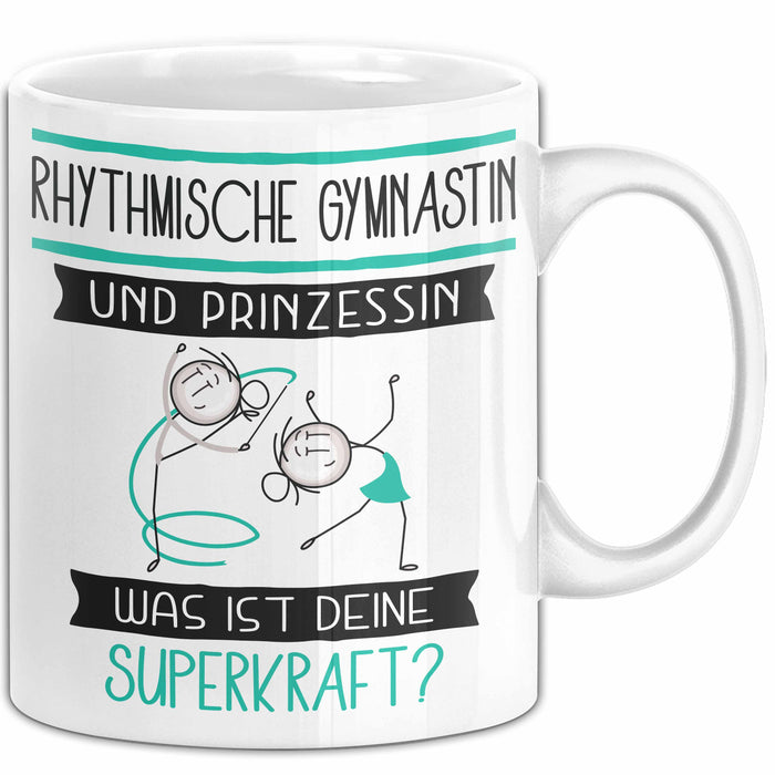 Rhythmische Gymnastin Und Prinzessin Tasse Geschenk Für Eine Rhythmische Gymnastin Geburtstag Was Ist Deine Superkraft Weiß Trendation