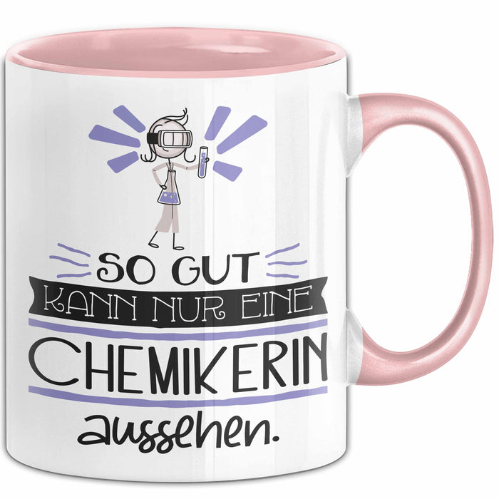 Chemikerin Geschenk Tasse So Gut Kann Nur Eine Chemikerin Aussehen Geschenkidee Geburtstag Weihnachten Lustig Rosa Trendation