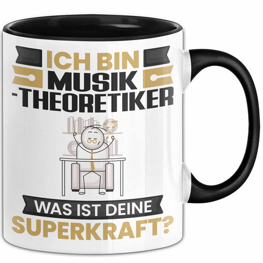Musiktheoretiker Tasse Geschenk für Musiktheoretiker Geburtstag Lustiger Spruch Kaffee-Becher Was Ist Deine Superkraft Schwarz Trendation