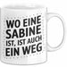 Sabine Tasse Geschenk Wo Eine Sabine Ist Ist Auch Ein Weg Geschenkidee Becher mit Name Weiß Trendation