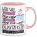 Kajakfahrerin Tasse Geschenk Spruch Wer Will Schon Prinzessin Sein Wenn Man Auch Kajakfahrerin Sein Kann Rosa Trendation