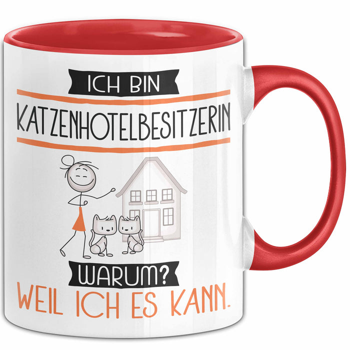Katzenhotelbesitzerin Tasse Geschenk Ich Bin Katzenhotelbesitzerin Warum Weil Ich Es Kann Geschenkidee Geburtstag Rot Trendation