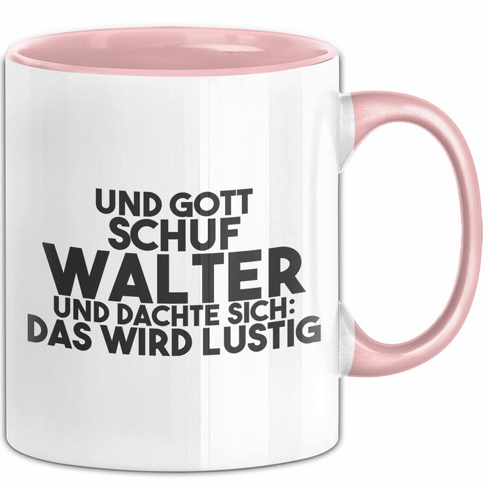 Walter Tasse Und Gott Schuf Walter Und Dachte Sich: Das Wird Lustig