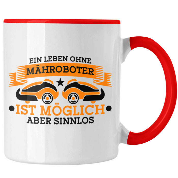 Lustige Tasse für Mähroboter-Fans - Geschenkidee für Gartenliebhaber Trendation