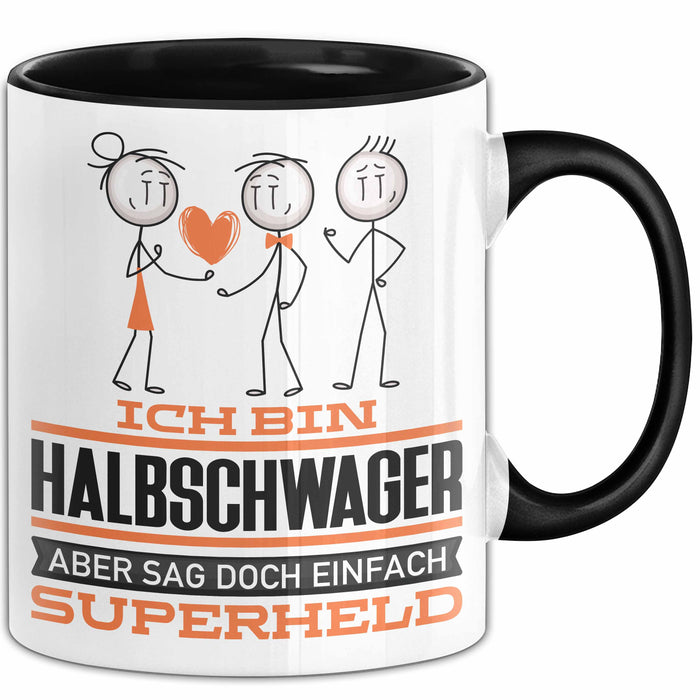 Halbschwager Geschenk Tasse Ich Bin Halbschwager Aber Sag Doch Einfach Superheld Lustige Geschenkdiee für Halbschwager Kaffee-Becher Schwarz Trendation