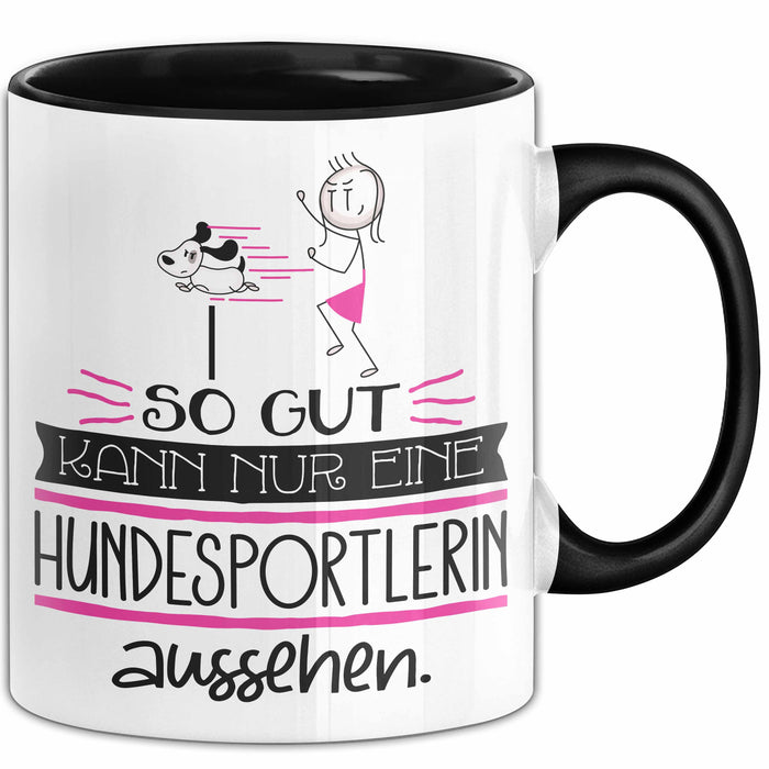 Hundesportlerin Geschenk Tasse So Gut Kann Nur Eine Hundesportlerin Aussehen Geschenkidee Geburtstag Weihnachten Lustig Trendation