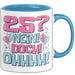 25er Geburtstag Geschenk Männer Frauen 25 Nein Doch Ohhhh Lustiger Spruch Geschenkidee Kaffee-Becher Blau Trendation