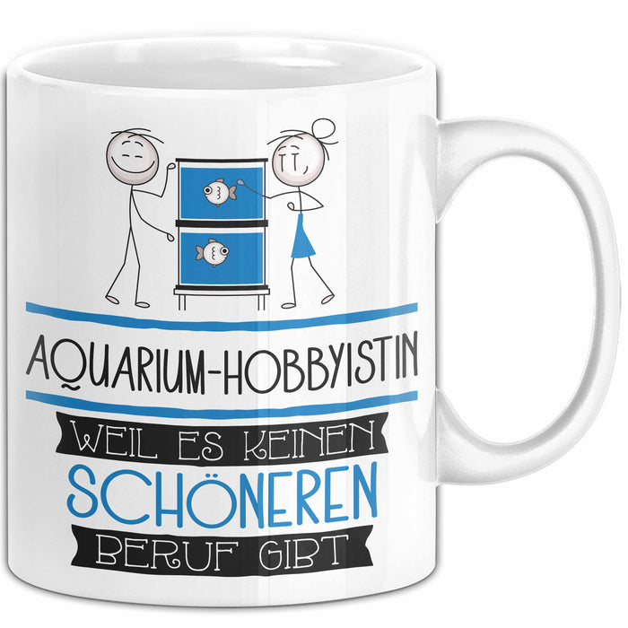 Aquarium-Hobbyistin Weil Es Keinen Schöneren Beruf Gibt Tasse Geschenk für Eine Aquarium-Hobbyistin Lustig Weiß Trendation