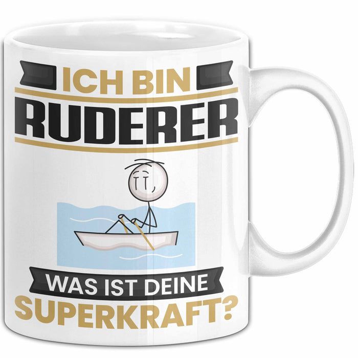 Ruderer Tasse Geschenk für Ruderer Geburtstag Lustiger Spruch Kaffee-Becher Was Ist Deine Superkraft Weiß Trendation