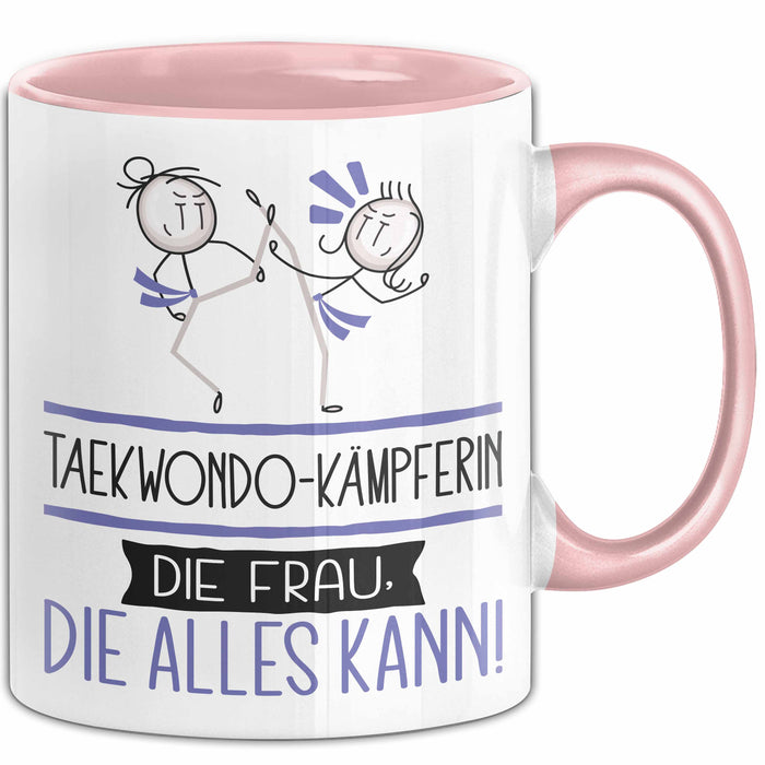 Taekwondo-Kämpferin Geschenk Tasse Becher Die Frau Die Allen Kann Geschenkidee für eine Taekwondo-Kämpferin Lustig Rosa Trendation