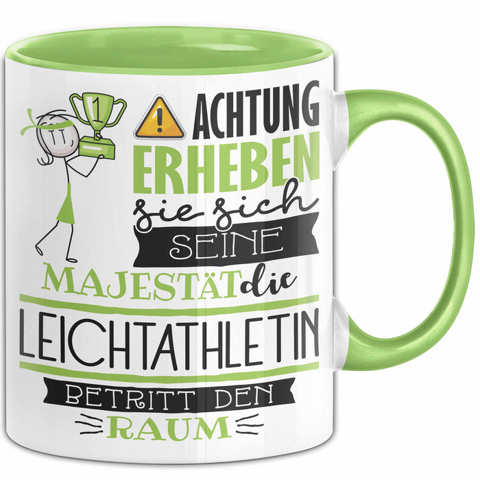 Leichtathletin Tasse Geschenk Lustiger Spruch Bitte Erheben Sie Sich Seine Majestät Die Leichtathletin Betritt Den Raum Grün Trendation