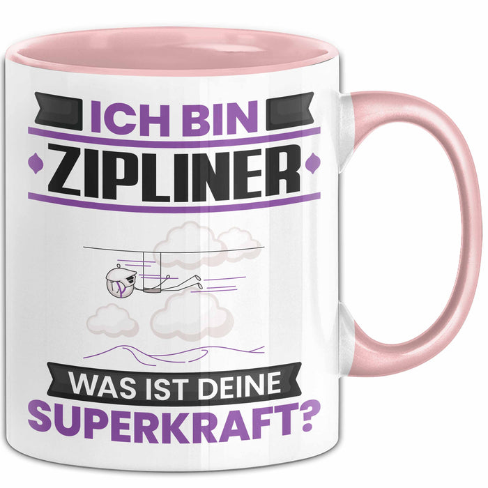 Zipliner Tasse Geschenk für Zipliner Geburtstag Lustiger Spruch Kaffee-Becher Was Ist Deine Superkraft Rosa Trendation