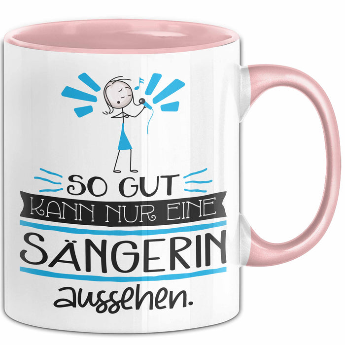 Sängerin Geschenk Tasse So Gut Kann Nur Eine Sängerin Aussehen Geschenkidee Geburtstag Weihnachten Lustig Rosa Trendation