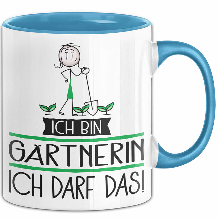 Geschenk für Gärtnerin Tasse Lustige Geschenkidee Geburtstag Ich Bin Gärtnerin Ich Darf Das Blau Trendation