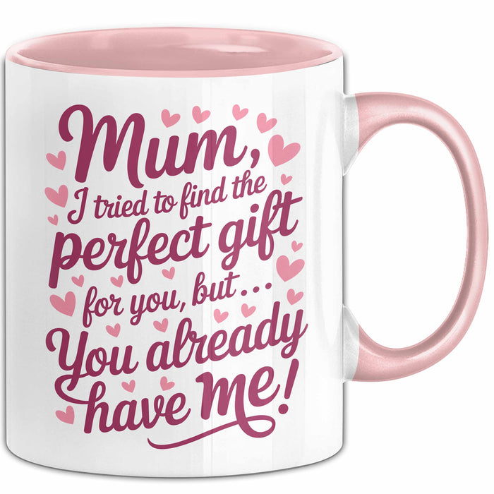 Mama Tasse Geschenk Mom I Tried Perfect Gift You Have Me Geschenkidee Muttertag Rosa Trendation