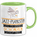 Jazz-Pianistin Weil Es Keinen Schöneren Beruf Gibt Tasse Geschenk für Eine Jazz-Pianistin Lustig Grün Trendation