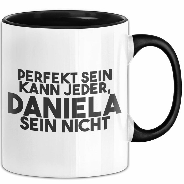 Daniela Tasse Perfekt Sein Kann Jeder, Daniela Sein Nicht Geschenk