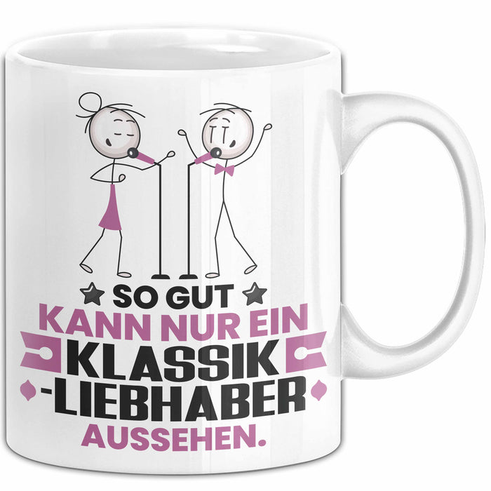 Klassikliebhaber Geschenk Tasse So Gut Kann Nur Ein Klassikliebhaber Aussehen Geschenkidee Kaffee-Becher Weiß Trendation