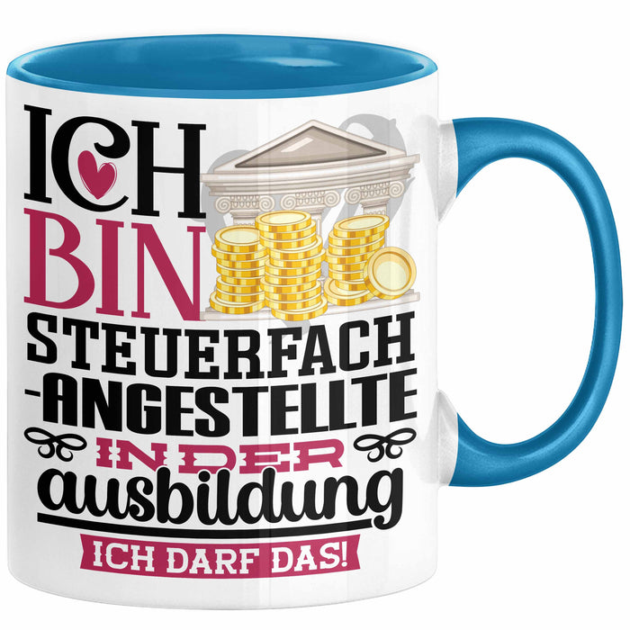 Steuerfachangestellte Ausbildung Start Geschenk Tasse Ich Bin Steuerfachangestellte In Der Ausbildung Ich Darf Das Kaffee-Becher Geschenkidee Blau Trendation
