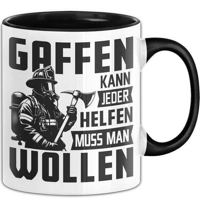 Feuerwehr Tasse Geschenk Gaffen Kann Jeder Helfen Muss Man Wollen Feuerwehrmann Geschenkidee Trendation