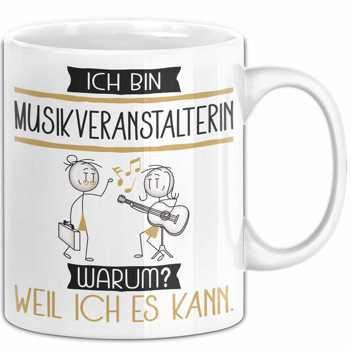 Musikveranstalterin Tasse Geschenk Ich Bin Musikveranstalterin Warum Weil Ich Es Kann Geschenkidee Geburtstag Weiß Trendation