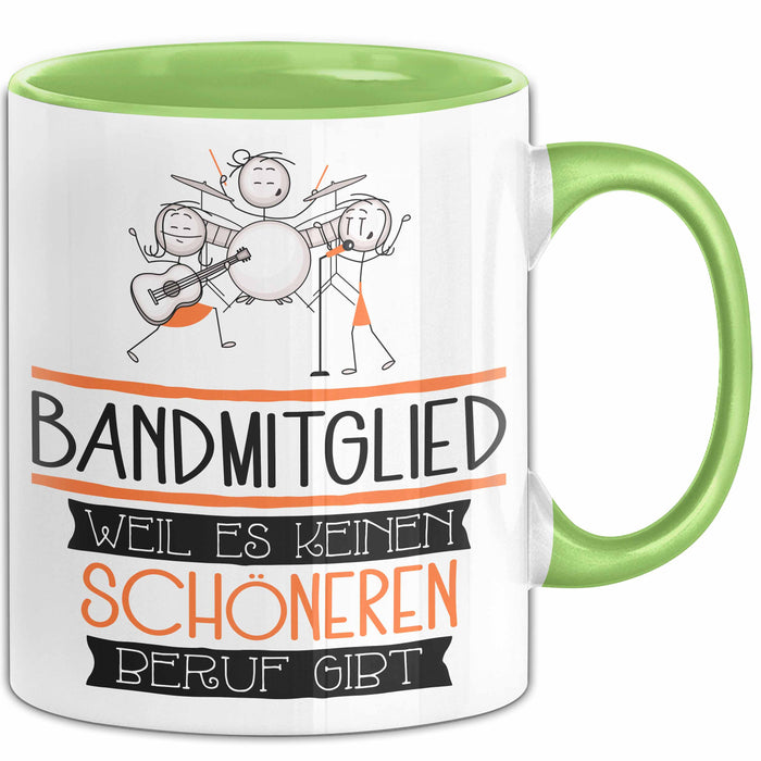 Bandmitglied Weil Es Keinen Schöneren Beruf Gibt Tasse Geschenk für Eine Bandmitglied Lustig Grün Trendation