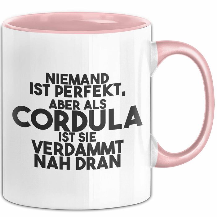 Cordula Tasse Niemand Ist Perfekt, Cordula Ist Nah Dran Geschenk