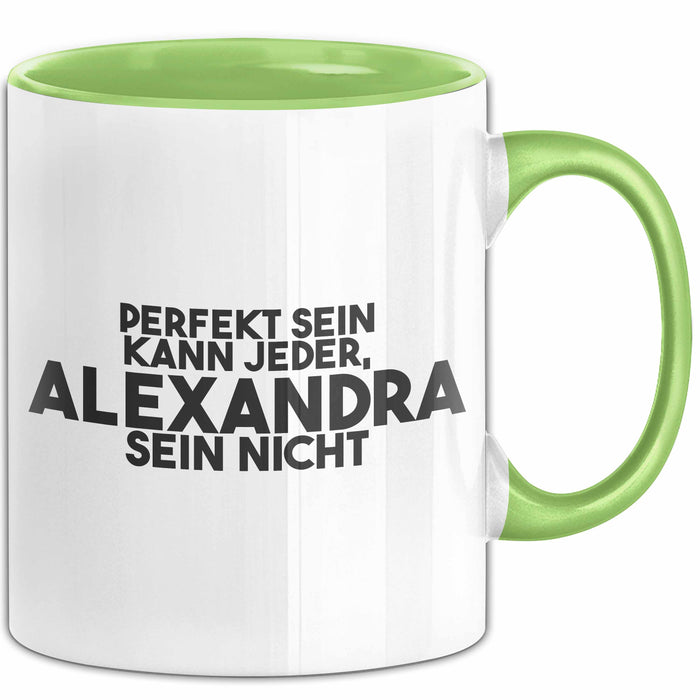 Alexandra Tasse Perfekt Sein Kann Jeder, Alexandra Sein Nicht Geschenk Grün Trendation