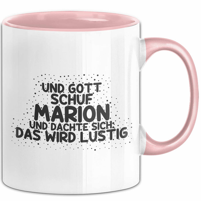Marion Tasse Und Gott Schuf Marion Und Dachte Sich: Das Wird Lustig