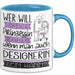 Designerin Tasse Geschenk Spruch Wer Will Schon Prinzessin Sein Wenn Man Auch Designerin Sein Kann Blau Trendation