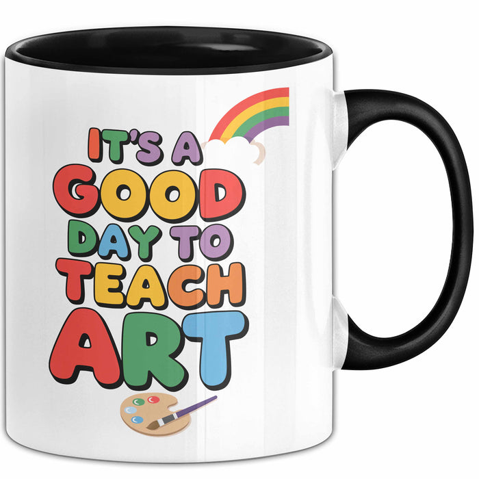 Kunstliebhaber Kunstlehrer Künstler Tasse Geschenk Lustige Geschenkidee Spruch Es Ist Ein Guter Tag Um Kunst Zu Unterrichten Trendation
