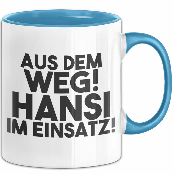 Hansi Tasse Aus Dem Weg! Hansi Im Einsatz! Geschenk