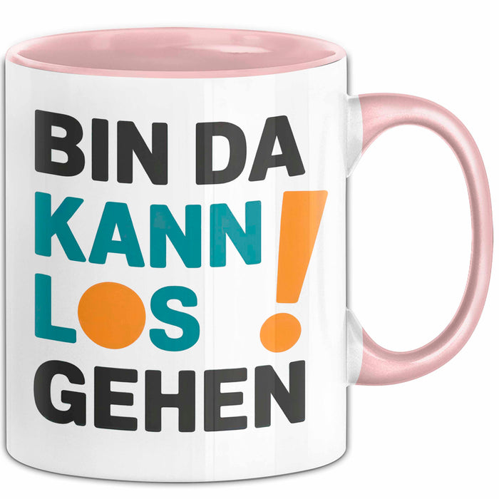 Bürokollege Tasse Geschenk Lustige Geschenkidee Spruch Bin Da Kann Los Gehen Rosa Trendation