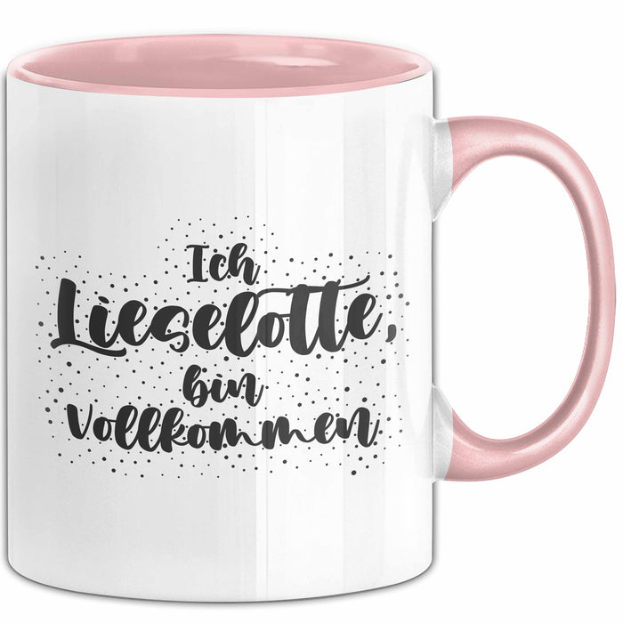 Lieselotte Tasse Ich Lieselotte, Bin Vollkommen Geschenk Rosa Trendation